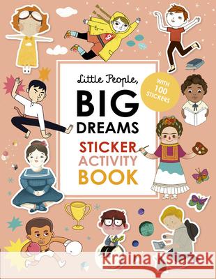 Little People, Big Dreams Sticker Activity Book: With 100 Stickers Sanchez Vegara, Maria Isabel 9780711260122 Frances Lincoln Ltd