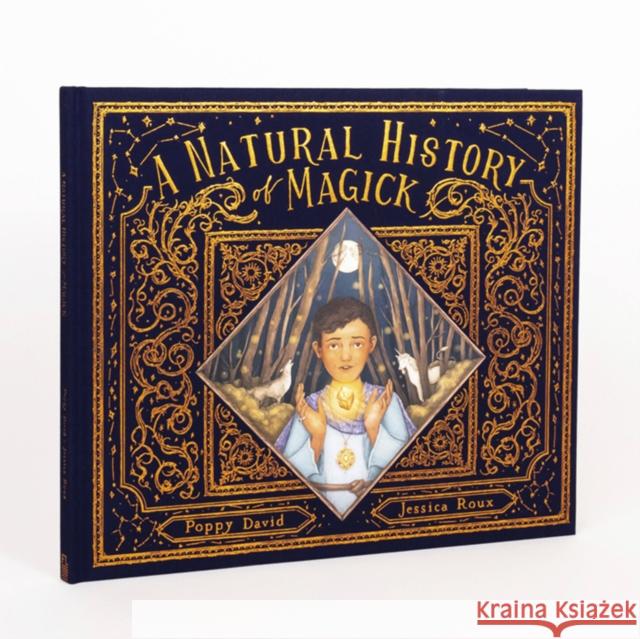 A Natural History of Magick Poppy David Jessica Roux 9780711260276 Frances Lincoln Ltd