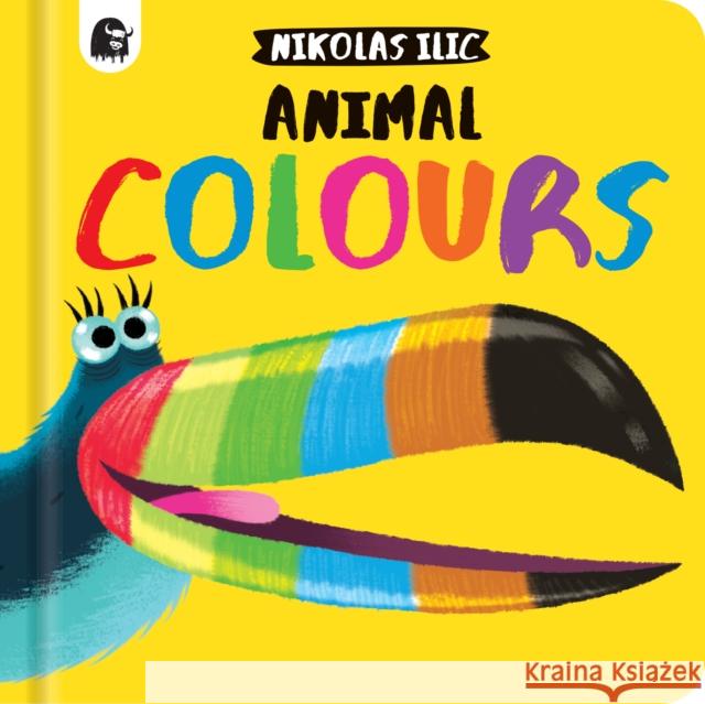 Animal Colours Nikolas Ilic 9780711262713