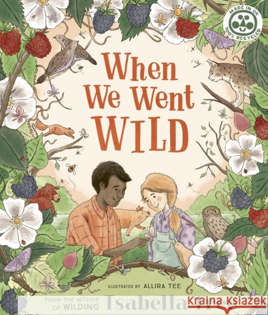 When We Went Wild Isabella Tree 9780711262850 Frances Lincoln Publishers Ltd