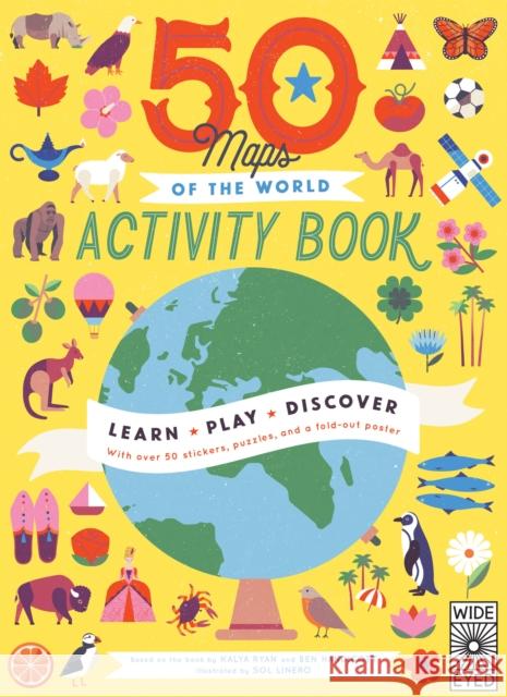 50 Maps of the World Activity Book: Learn - Play - Discover with Over 50 Stickers, Puzzles, and a Fold-Out Poster Linero, Sol 9780711262997 Wide Eyed Editions