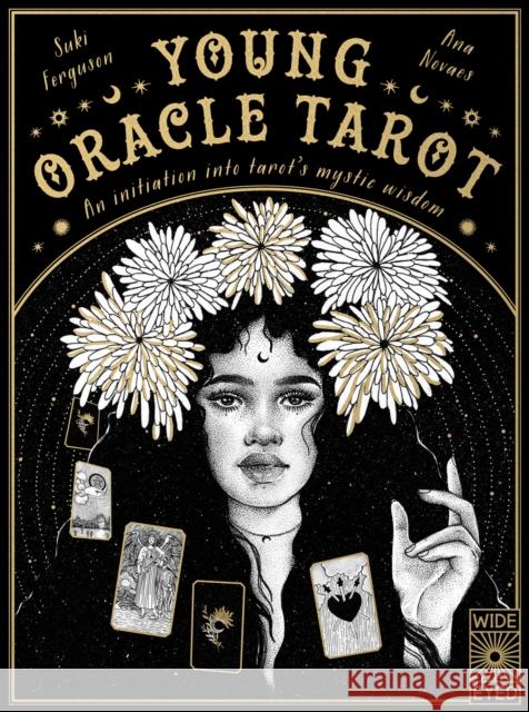 Young Oracle Tarot: An Initiation Into Tarot's Mystic Wisdom Suki Ferguson Ana Novaes 9780711263772 Wide Eyed Editions