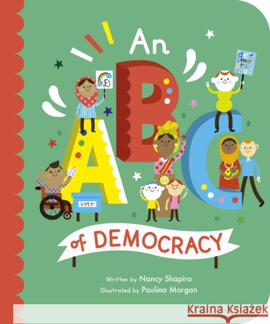 An ABC of Democracy Nancy Shapiro 9780711264779 Quarto Publishing PLC