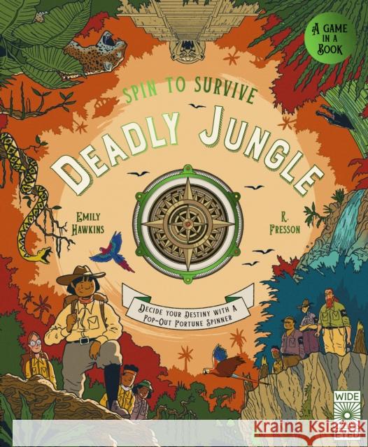 Spin to Survive: Deadly Jungle: Decide your destiny with a pop-out fortune spinner Emily Hawkins 9780711265721