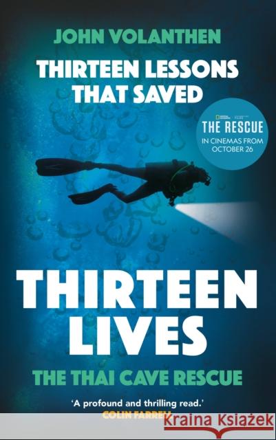 Thirteen Lessons that Saved Thirteen Lives: The Thai Cave Rescue John Volanthen 9780711266094 White Lion Publishing