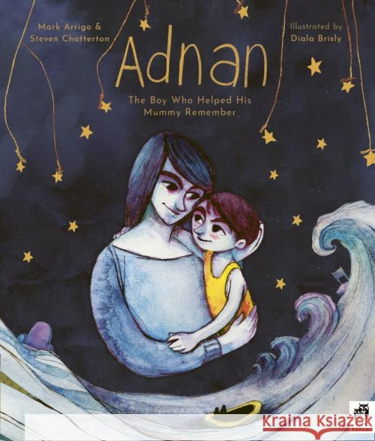 Adnan: The boy who helped his mummy remember Steven Chatterton 9780711267077