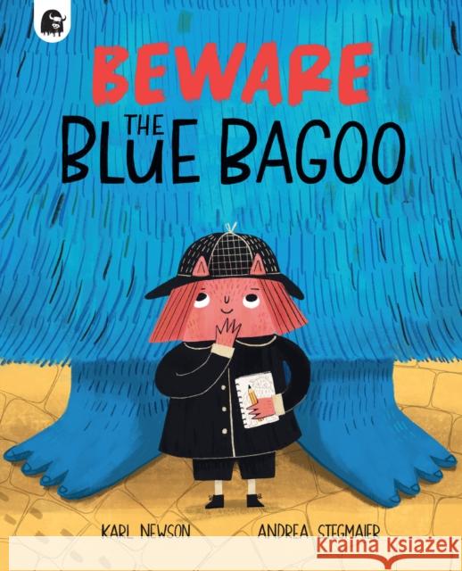 Beware The Blue Bagoo Karl Newson 9780711267824 Happy Yak