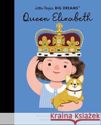 Queen Elizabeth Maria Isabel Sanche Melissa Lee Johnson 9780711274501 Frances Lincoln Ltd