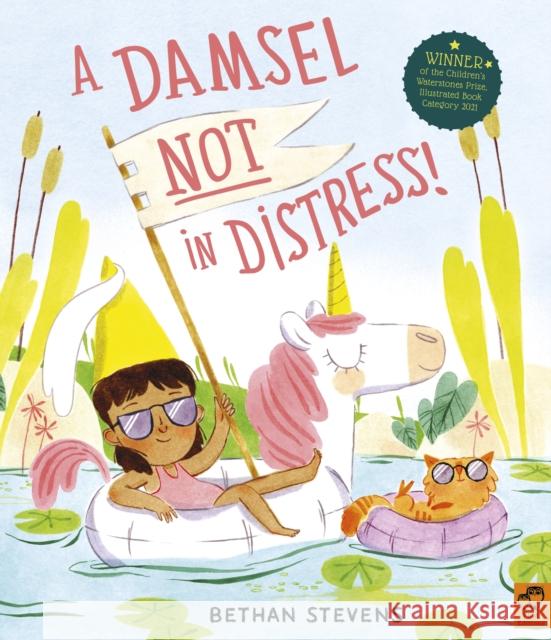 A Damsel Not in Distress! Bethan Stevens 9780711275171 Quarto Publishing PLC