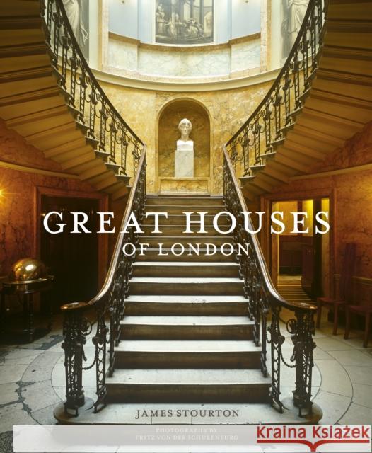 Great Houses of London JAMES STOURTON 9780711276284 Quarto Publishing PLC