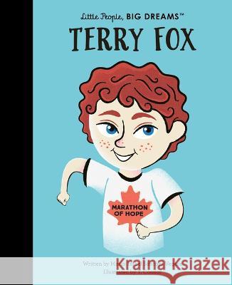 Terry Fox Maria Isabel Sanche 9780711276628 Frances Lincoln Ltd