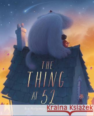 The Thing at 52 Ross Montgomery Richard Johnson 9780711279162 Frances Lincoln Ltd