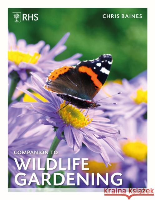 RHS Companion to Wildlife Gardening Chris Baines 9780711281288