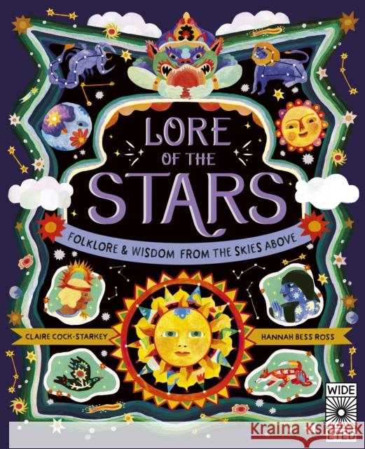 Lore of the Stars: Folklore and Wisdom from the Skies Above Claire Cock-Starkey 9780711282001 Wide Eyed Editions