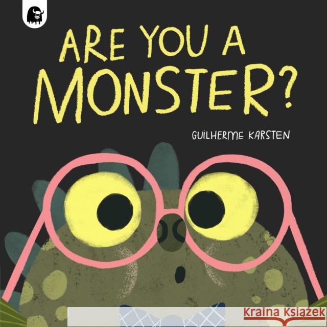 Are You a Monster?: Winner of the BookTrust Storytime Prize 2024 Guilherme Karsten 9780711282490