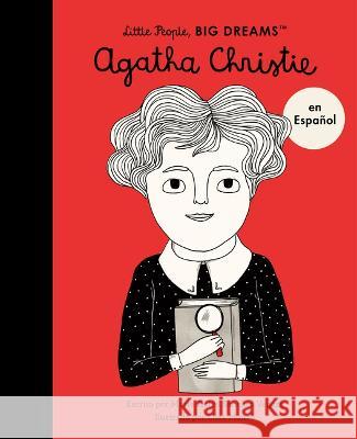 Agatha Christie (Spanish Edition) Sanchez Vegara, Maria Isabel 9780711284678 Frances Lincoln Ltd