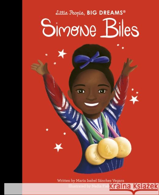 Simone Biles Maria Isabel Sanchez Vegara 9780711285781 Frances Lincoln Publishers Ltd