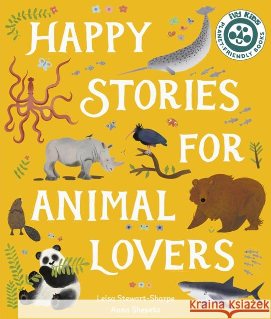 Happy Stories for Animal Lovers Leisa Stewart-Sharpe 9780711285842