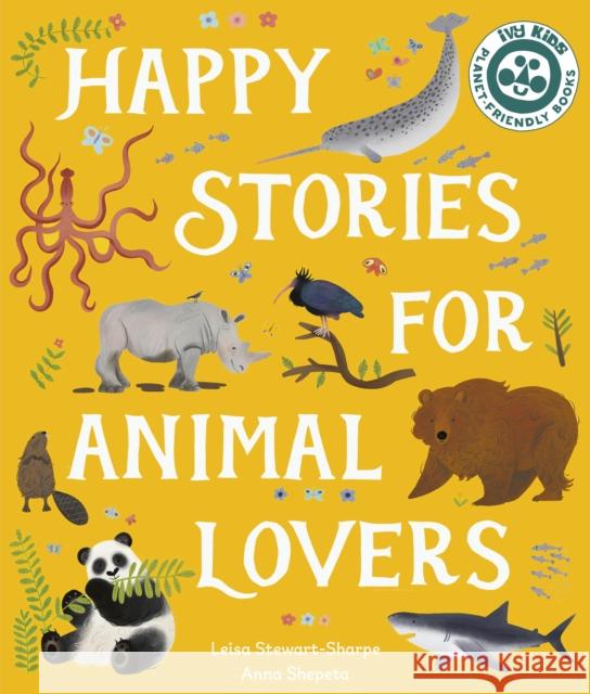 Happy Stories for Animal Lovers Anna Shepeta Leisa Stewart-Sharpe 9780711285859