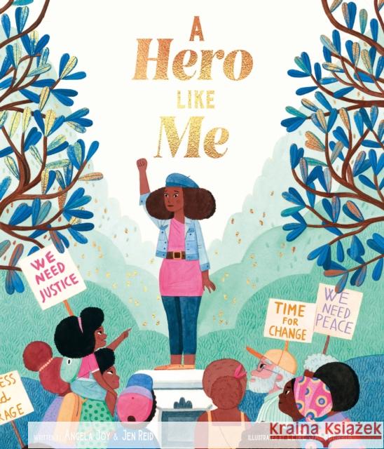 A Hero Like Me Jen Reid Leire Salaberria Angela Joy 9780711286313 Frances Lincoln Ltd