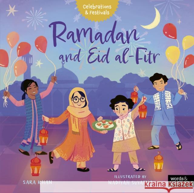 Ramadan and Eid al-Fitr Sara Khan 9780711287150 Aurum Press