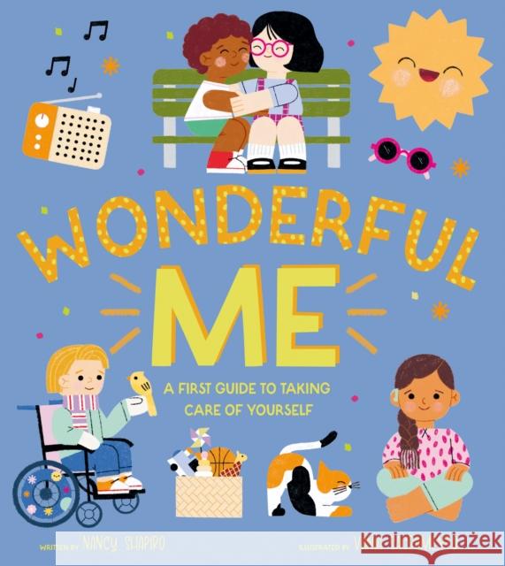 Wonderful Me: A First Guide to Taking Care of Yourself  9780711287563 Quarto Publishing PLC