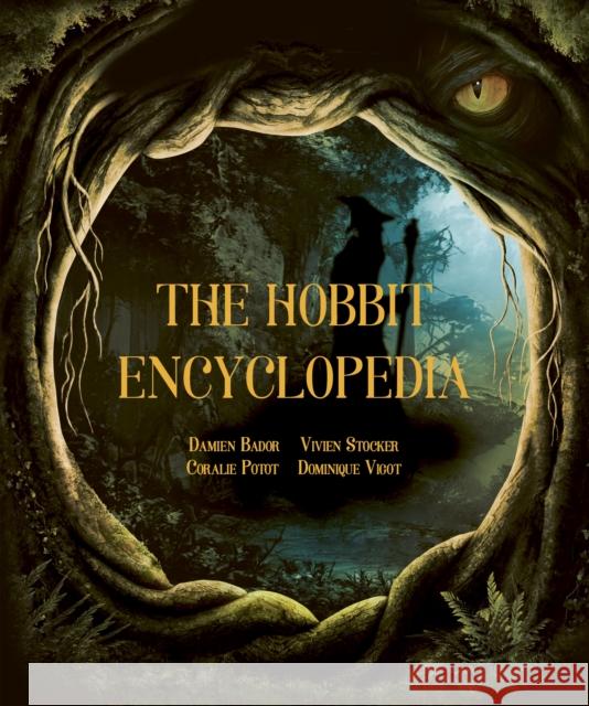 The Hobbit Encyclopedia Dominique Vigot 9780711288980 Quarto Publishing PLC