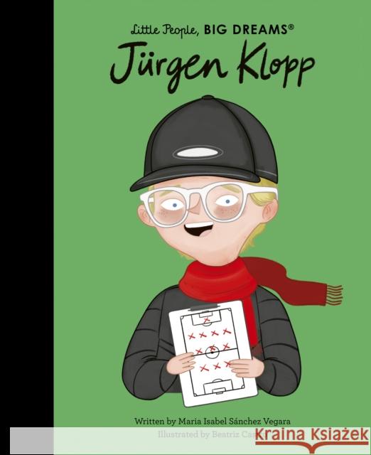 Jurgen Klopp Maria Isabel Sanchez Vegara 9780711289185 Frances Lincoln Publishers Ltd