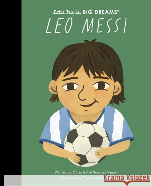 Leo Messi Maria Isabel Sanchez Vegara 9780711290570 Quarto Publishing PLC