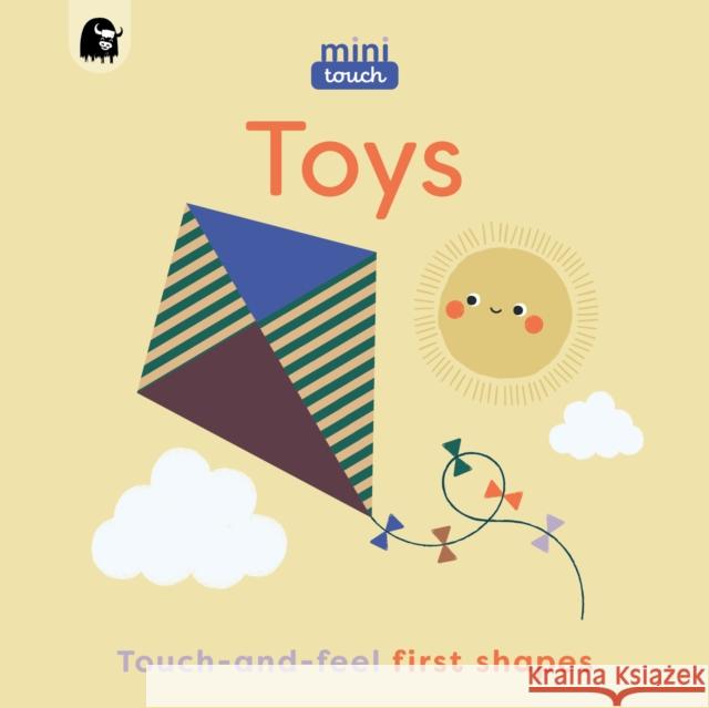 MiniTouch: Toys: Touch-and-feel first shapes Happy Yak 9780711291485 Happy Yak