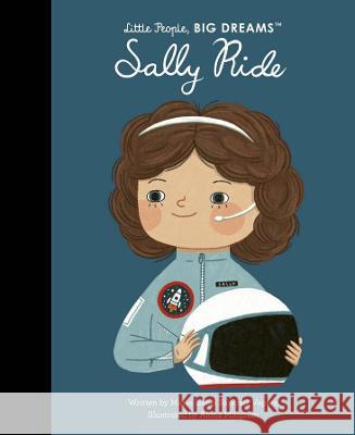 Sally Ride Maria Isabel Sanche Alona Millgram 9780711291515 Frances Lincoln Ltd