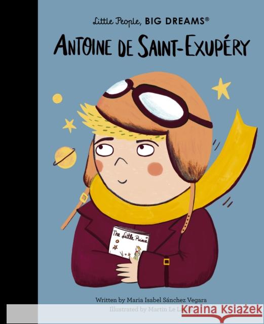 Antoine de Saint-Exupery Maria Isabel Sanchez Vegara 9780711292055