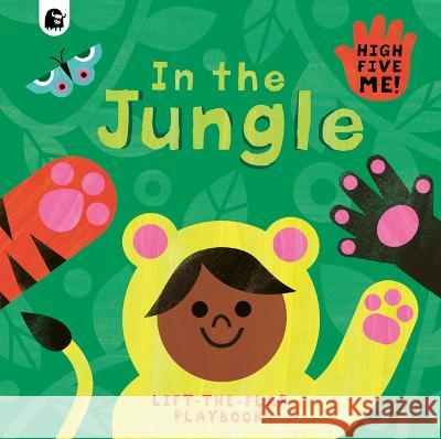 In the Jungle: A Lift-The-Flap Playbook Jess Hitchman Carole Aufranc 9780711292413 Happy Yak
