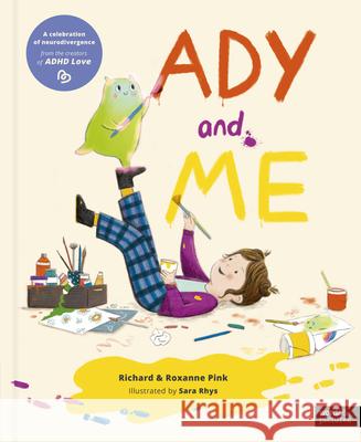 Ady and Me Richard Pink Roxanne Pink Sara Rhys 9780711293052
