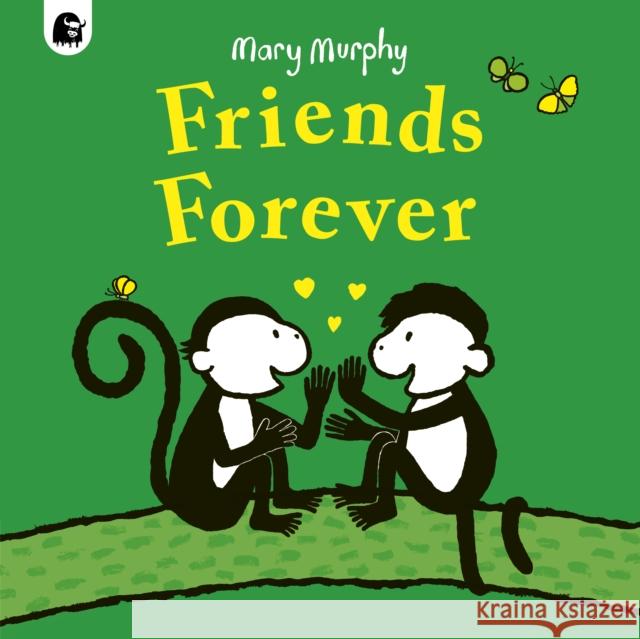 Friends Forever Mary Murphy 9780711294134