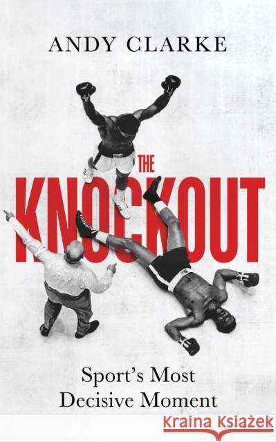 The Knockout Andy Clarke 9780711294868 Aurum