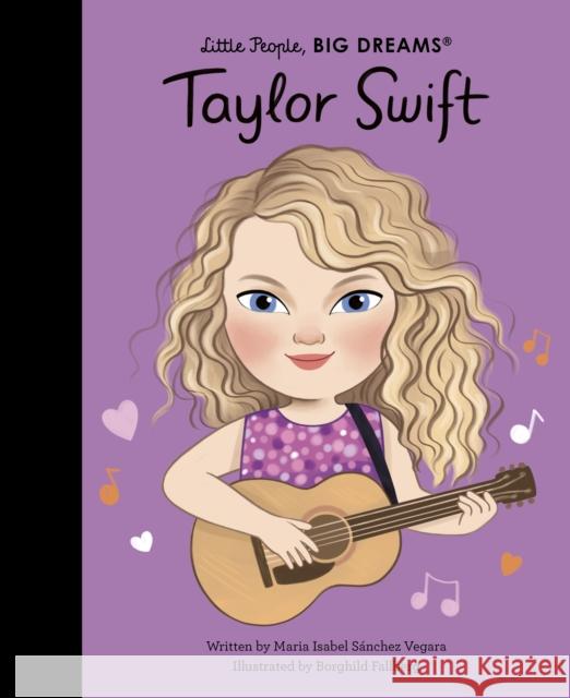 Taylor Swift: THE SUNDAY TIMES BESTSELLER Maria Isabel Sanchez Vegara 9780711295087 Quarto Publishing PLC