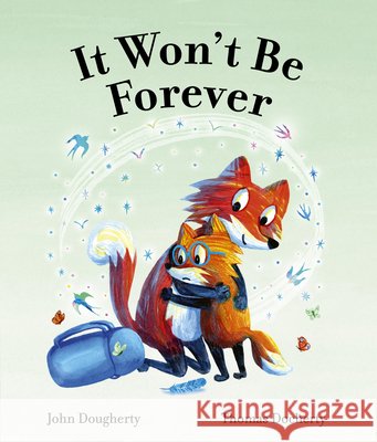 It Won't Be Forever John Dougherty Thomas Docherty 9780711296657