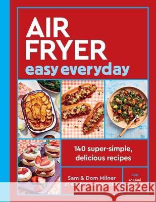 Air Fryer Easy Everyday Sam Milner Dom Milner 9780711298149 White Lion Publishing