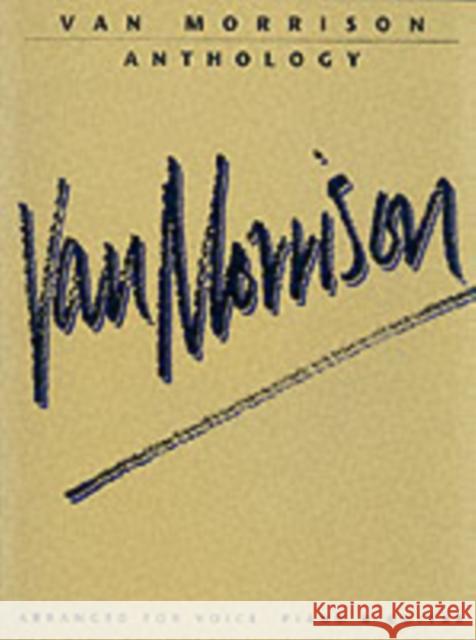 Van Morrison: Anthology Van Morrison 9780711925922 Hal Leonard Europe Limited