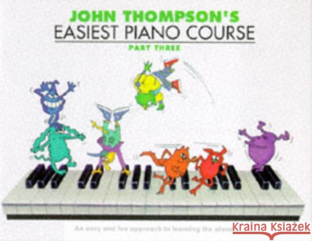 John Thompson's Easiest Piano Course 3: Revised Edition John Thompson 9780711956926 Hal Leonard Europe Limited