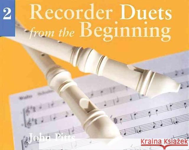 Recorder Duets From The Beginning: Book 2 John Pitts 9780711958623 Chester Music