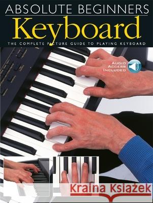 Absolute Beginners: Keyboard  9780711974302 Hal Leonard Europe Limited