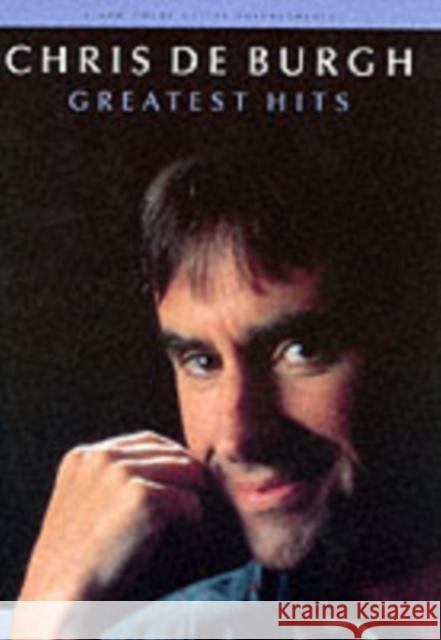 Chris De Burgh - Greatest Hits  9780711988330 MUSIC SALES LTD