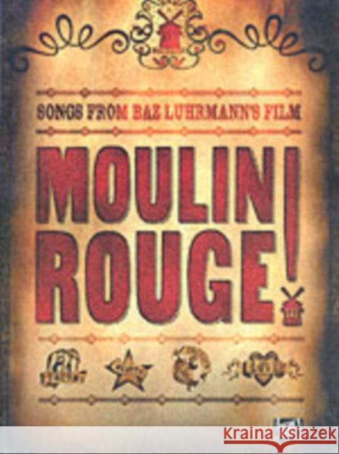 Moulin Rouge   9780711992047 Hal Leonard Europe Limited