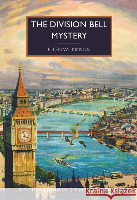 The Division Bell Mystery Ellen Wilkinson Martin Edwards Rachel Reeves 9780712352413