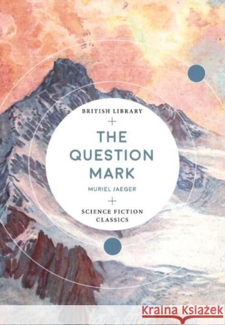 The Question Mark Muriel Jaeger 9780712352987 British Library Publishing