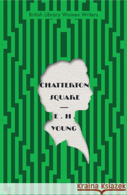 Chatterton Square E H Young 9780712353229 British Library Publishing