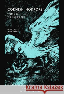 Cornish Horrors: Tales from the Land's End Joan Passey 9780712353991 British Library Publishing