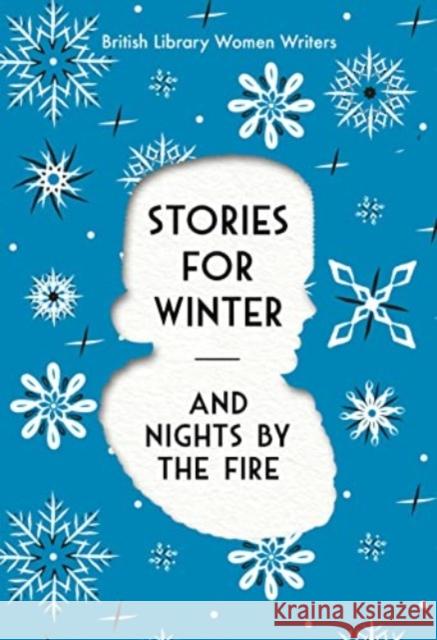 Stories For Winter: And Nights by the Fire British Library 9780712354691